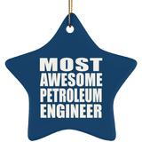Most Awesome Petroleum Engineer - Star Ornament