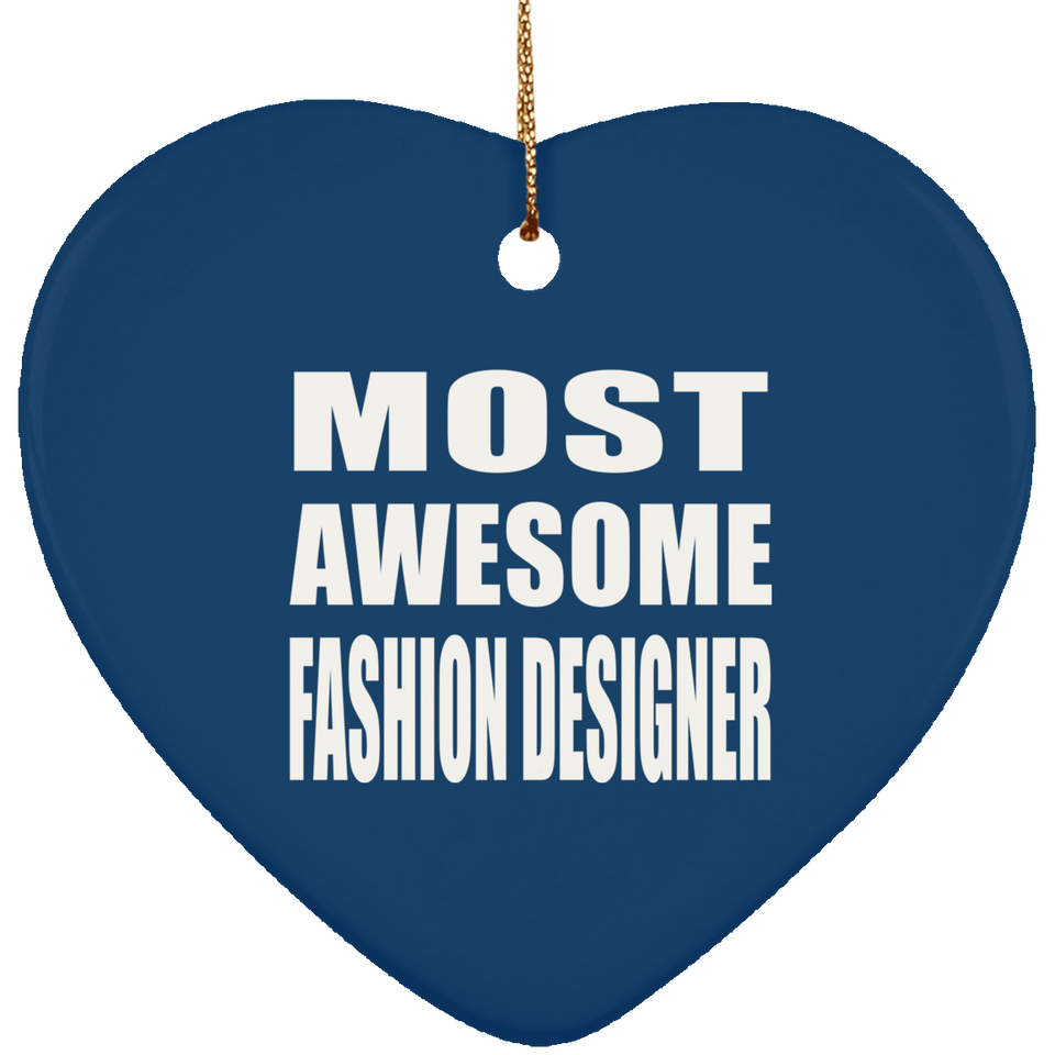 Most Awesome Fashion Designer - Heart Ornament