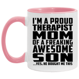 Proud Therapist Mom Of Awesome Son - 11oz Accent Mug Pink