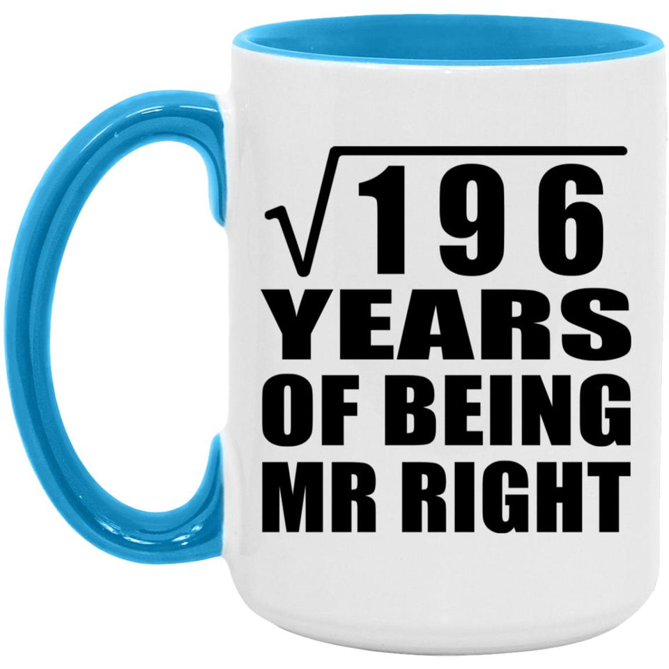 14th Anniversary Square Root of 196 Years of Being Mr Right - 15oz Accent Mug Blue