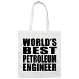 World's Best Petroleum Engineer - Tote Bag White