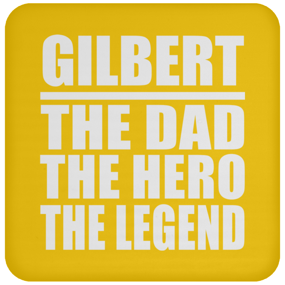 Gilbert The Dad The Hero The Legend - Drink Coaster