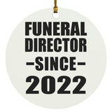 Funeral Director Since 2022 - Circle Ornament