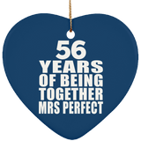 56th Anniversary 56 Years Of Being Mrs Perfect - Heart Ornament