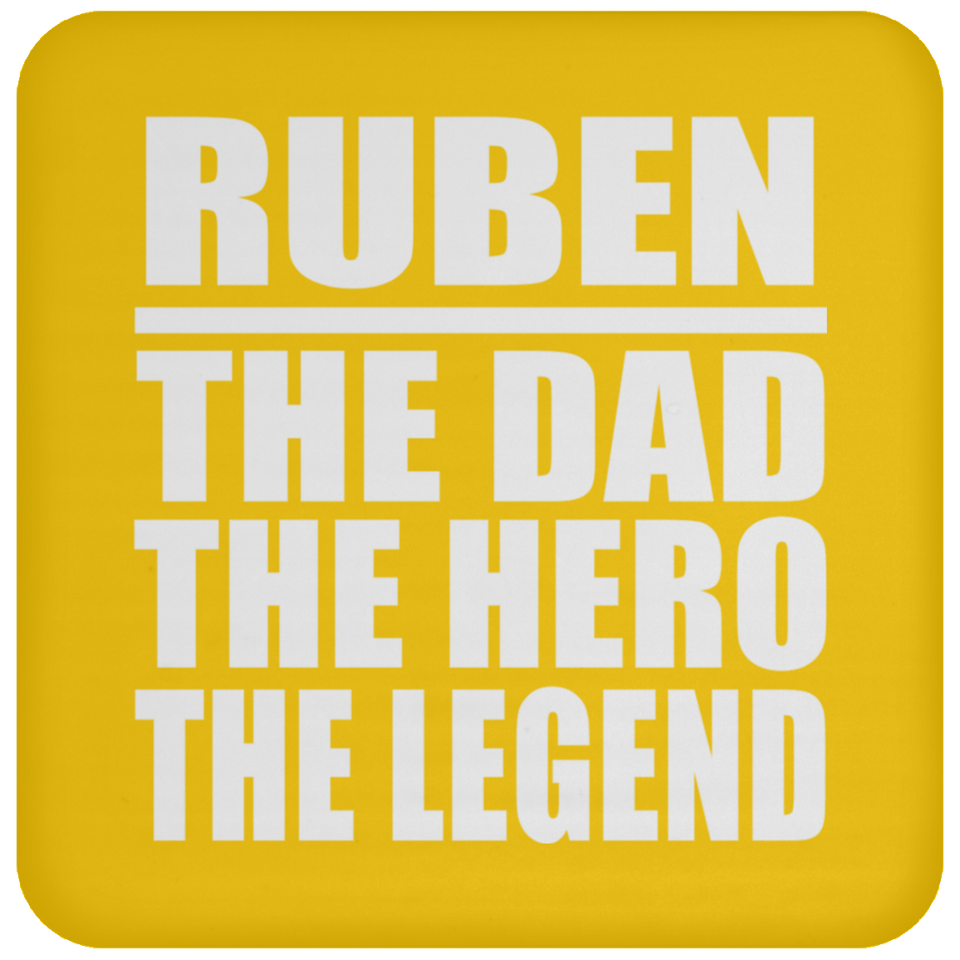 Ruben The Dad The Hero The Legend - Drink Coaster