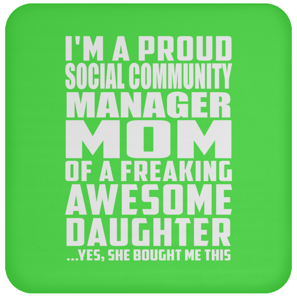Proud Social Community Manager Mom Of Awesome Daughter - Drink Coaster