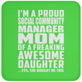Proud Social Community Manager Mom Of Awesome Daughter - Drink Coaster