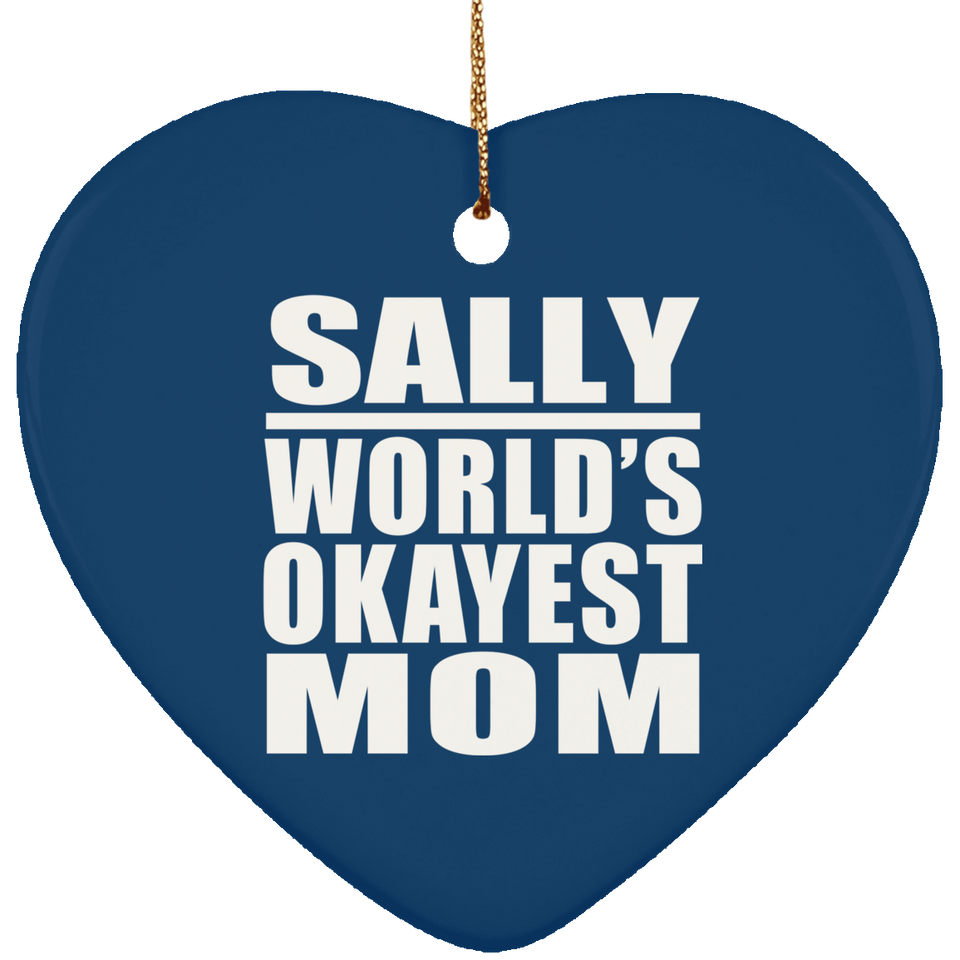 Sally World's Okayest Mom - Heart Ornament