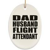 Dad Husband Flight Attendant - Oval Ornament