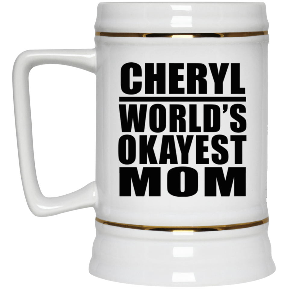 Cheryl World's Okayest Mom - Beer Stein