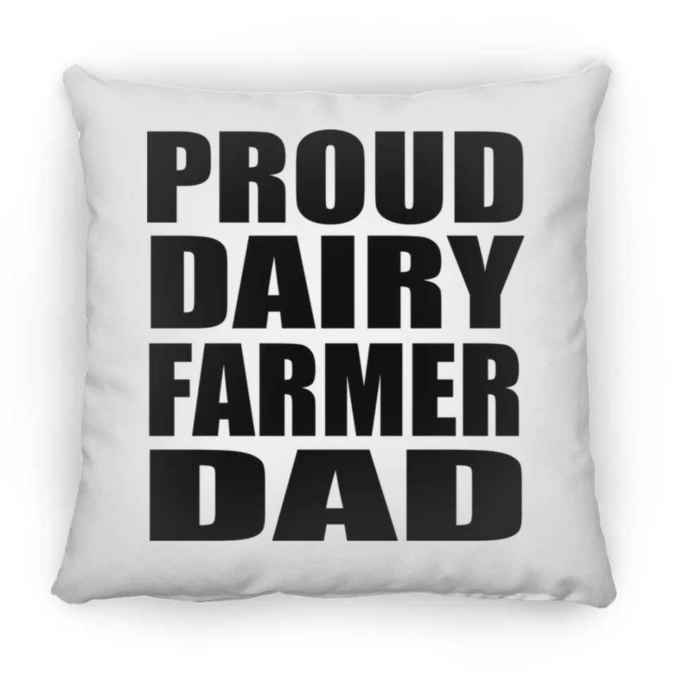 Proud Dairy Farmer Dad - Throw Pillow
