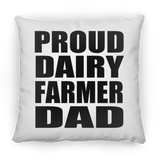 Proud Dairy Farmer Dad - Throw Pillow
