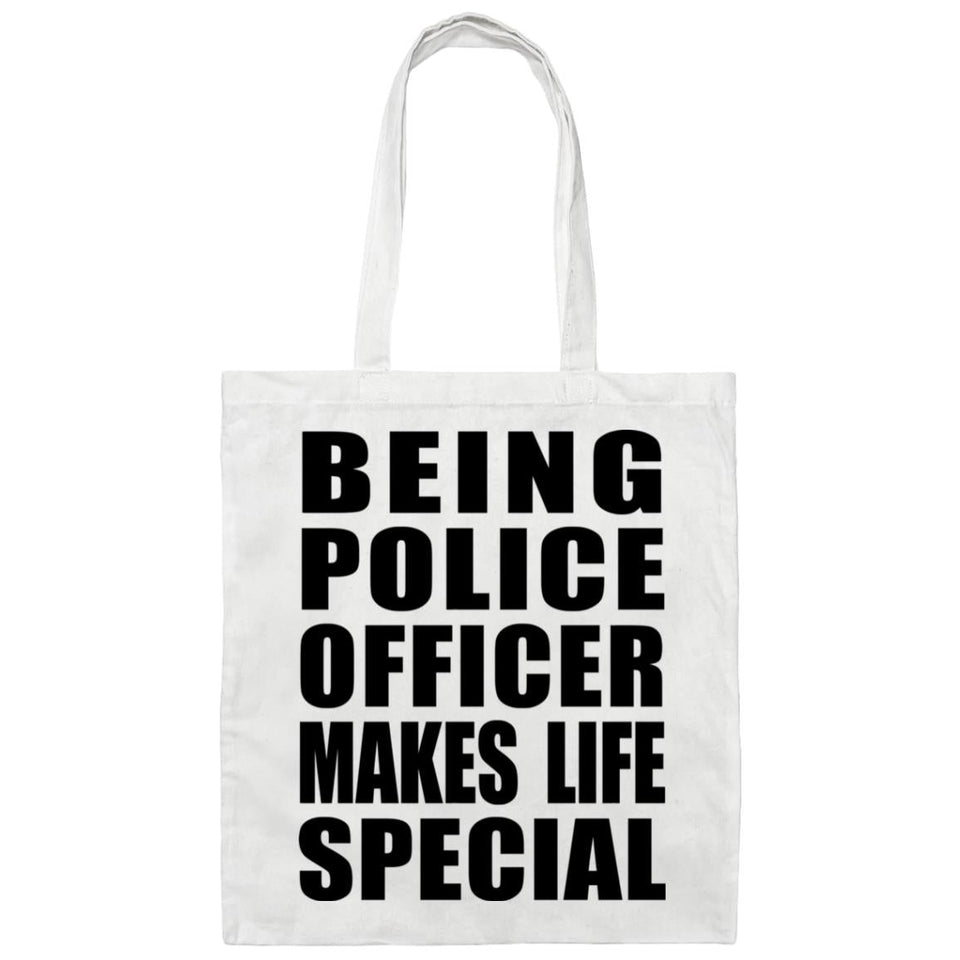 Being Police Officer Makes Life Special - Tote Bag White