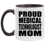 Proud Medical Technologist Mom - 11oz Accent Mug Black