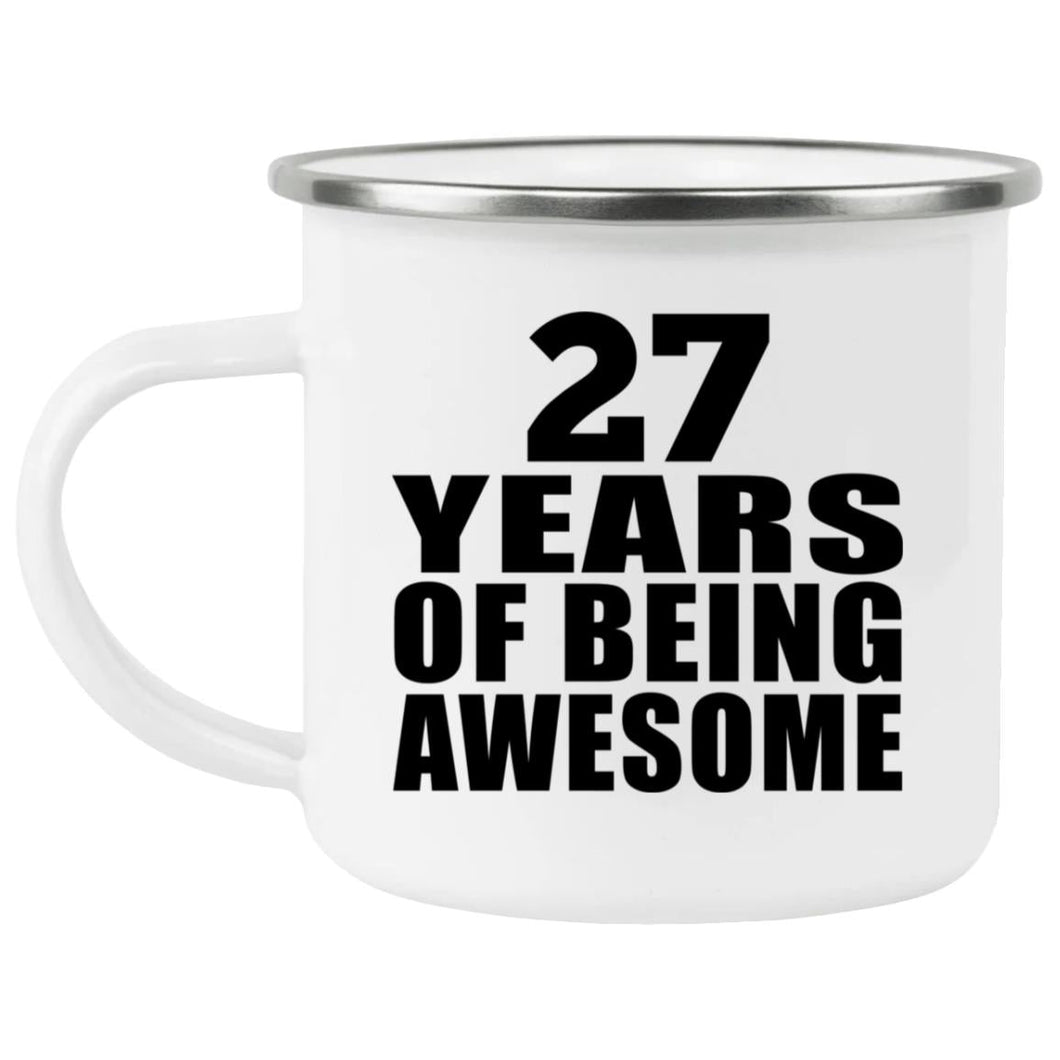 27th Birthday 27 Years Of Being Awesome - 12oz Camping Mug