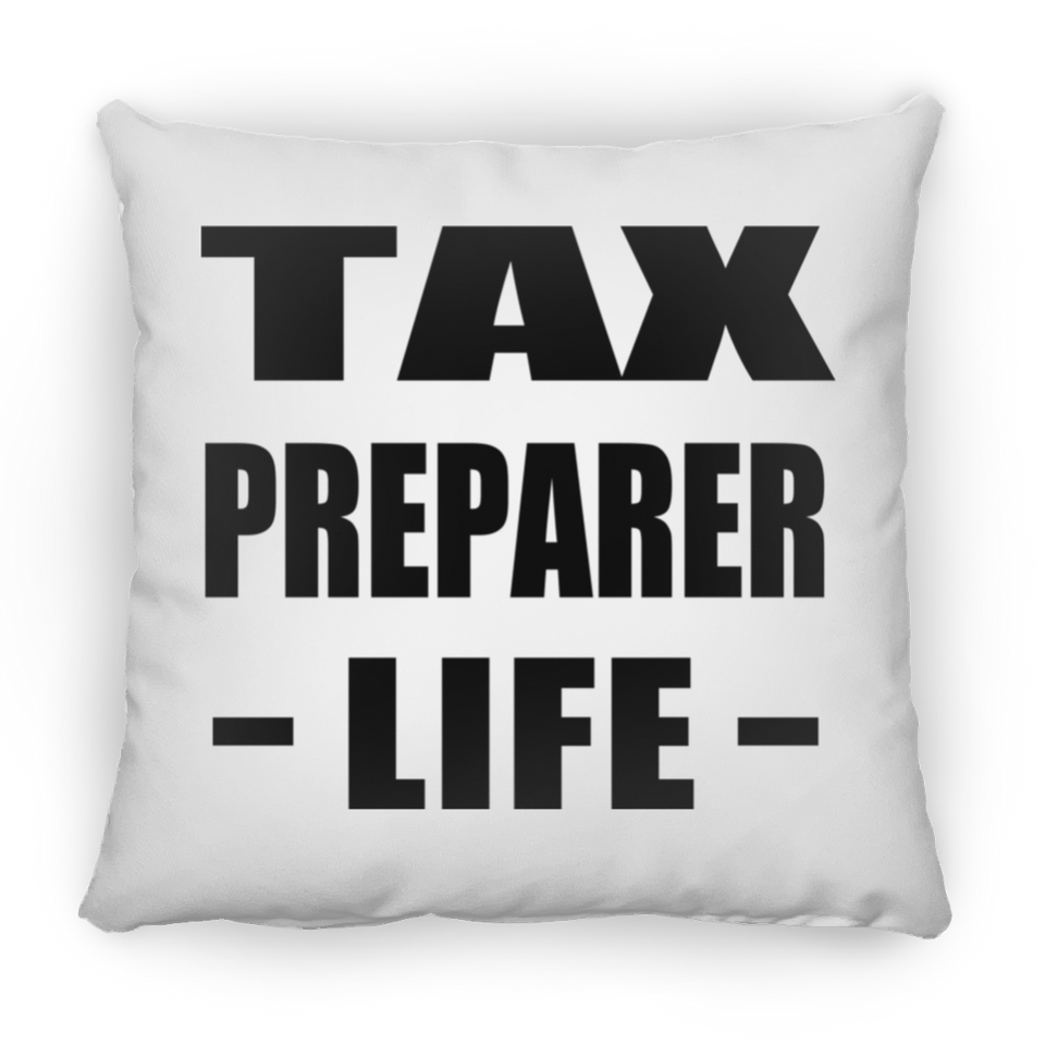 Tax Preparer Life - Throw Pillow