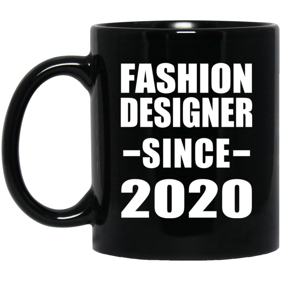 Fashion Designer Since 2020 - 11oz Coffee Mug Black