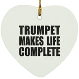 Trumpet Makes Life Complete - Heart Ornament
