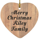Merry Christmas Riley Family - Heart Ornament C