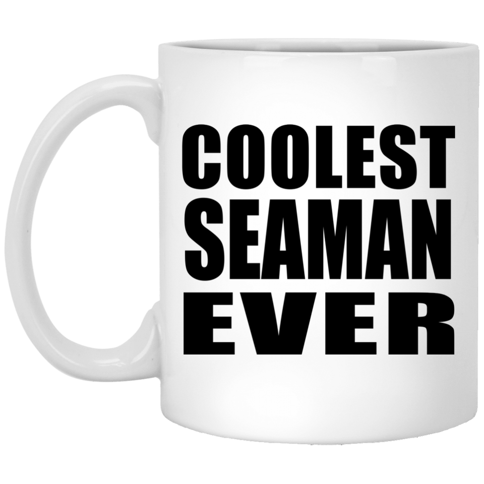 Coolest Seaman Ever - 11 Oz Coffee Mug