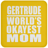 Gertrude World's Okayest Mom - Drink Coaster