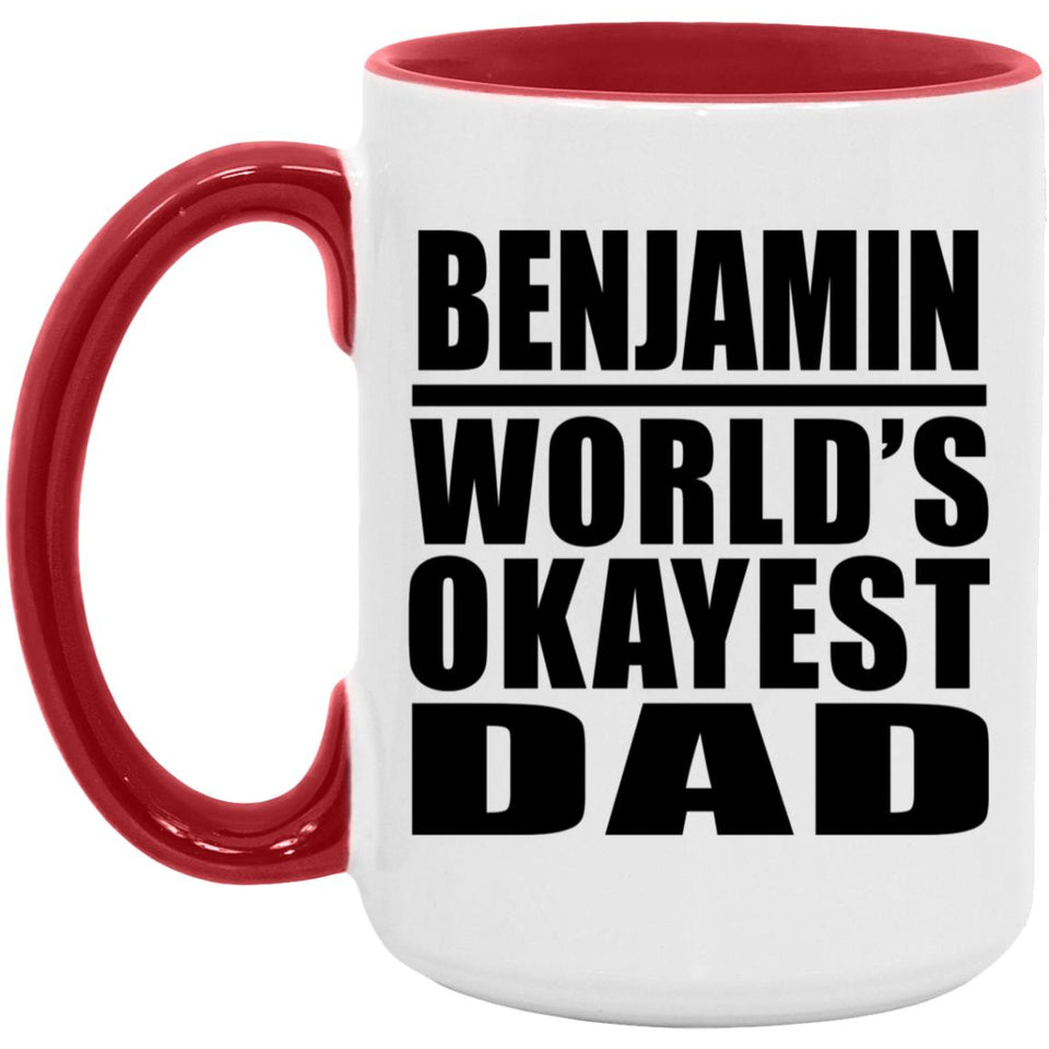 Benjamin World's Okayest Dad - 15oz Accent Mug Red