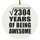 48th Birthday Square Root of 2304 Years of Being Awesome - Circle Ornament