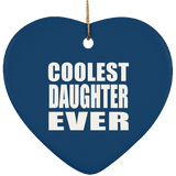 Coolest Daughter Ever - Heart Ornament