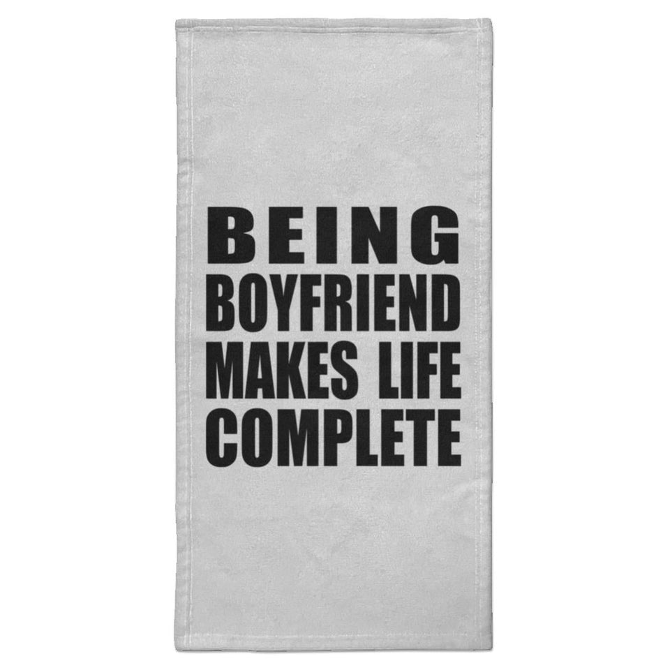 Being Boyfriend Makes Life Complete - Hand Towel