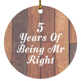 5th Anniversary 5 Years Of Being Mr Right - Circle Ornament E