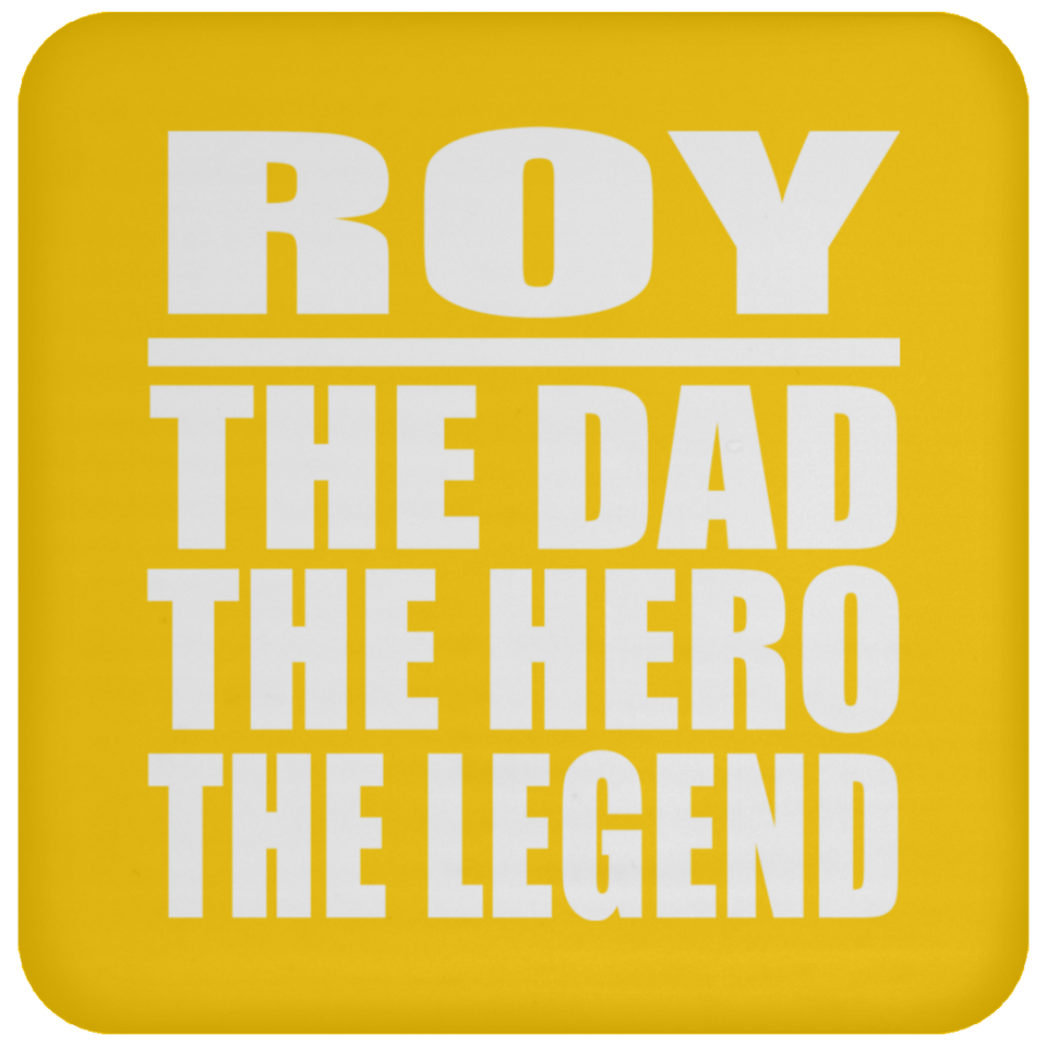 Roy The Dad The Hero The Legend - Drink Coaster