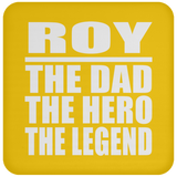 Roy The Dad The Hero The Legend - Drink Coaster
