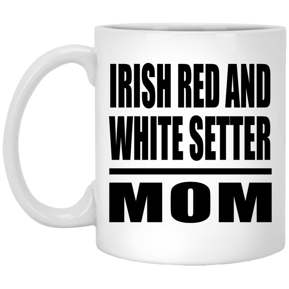 Irish Red And White Setter Mom - 11oz Coffee Mug