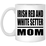 Irish Red And White Setter Mom - 11oz Coffee Mug