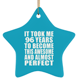 96th Birthday Took 96 Years To Become Awesome & Perfect - Star Ornament