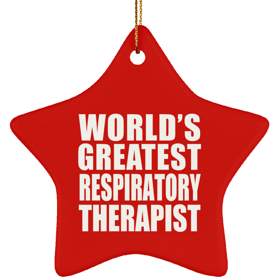World's Greatest Respiratory Therapist - Star Ornament