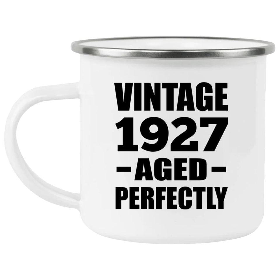 97th Birthday Vintage 1927 Aged Perfectly - 12oz Camping Mug