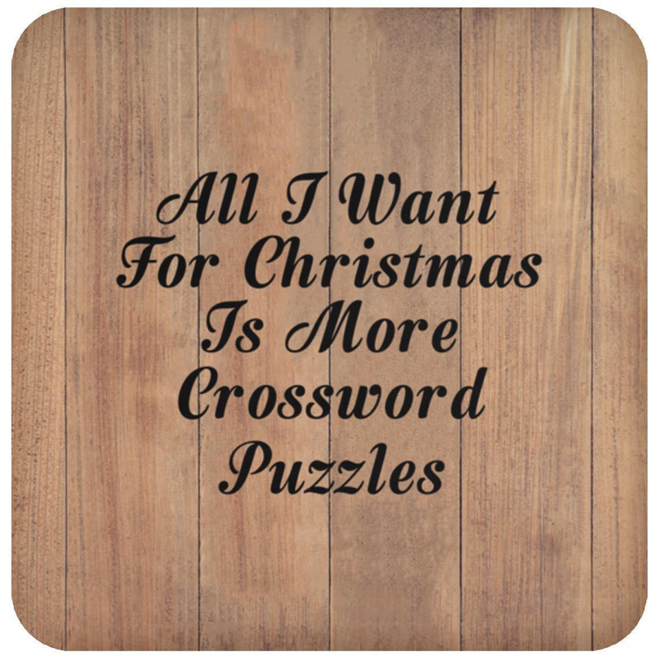 All I Want For Christmas Is More Crossword Puzzles - Drink Coaster C