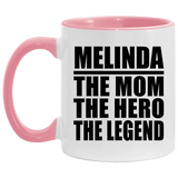 Melinda The Mom The Hero The Legend - 11oz Accent Mug Pink