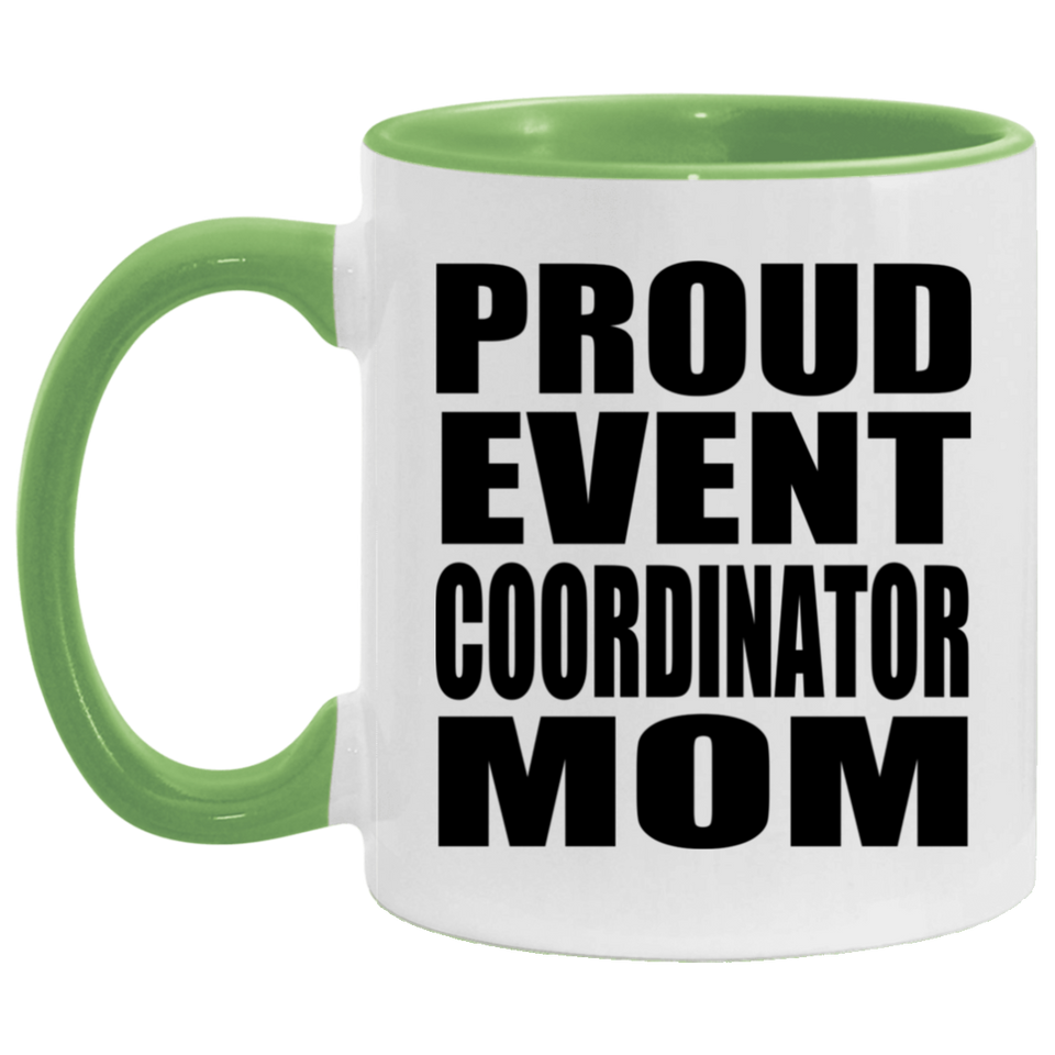 Proud Event Coordinator Mom - 11oz Accent Mug Green
