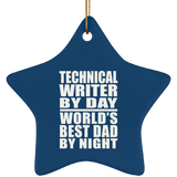 Technical Writer By Day World's Best Dad By Night - Star Ornament