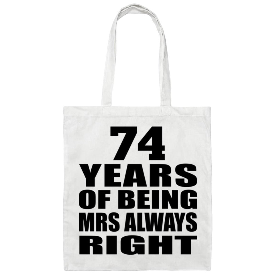 74th Anniversary 74 Years of Being Mrs Always Right - Tote Bag White