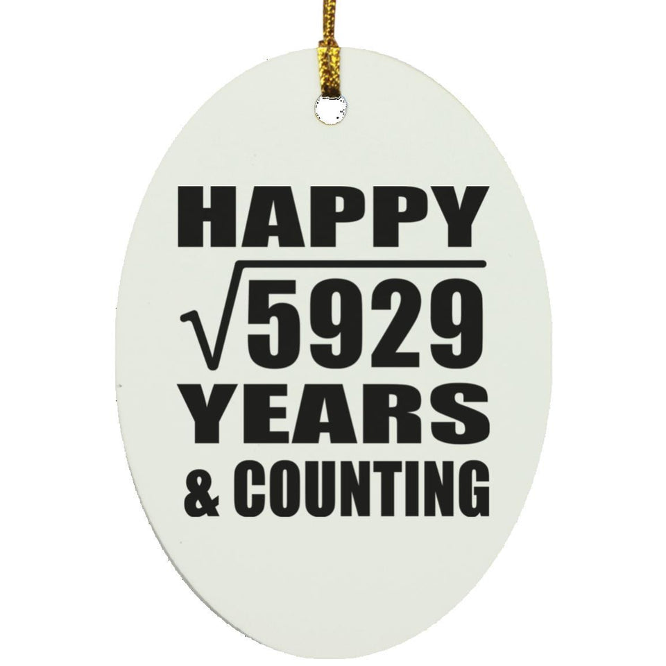 Happy 77th Anniversary Square Root of 5929 Years & Counting - Oval Ornament