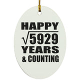 Happy 77th Anniversary Square Root of 5929 Years & Counting - Oval Ornament
