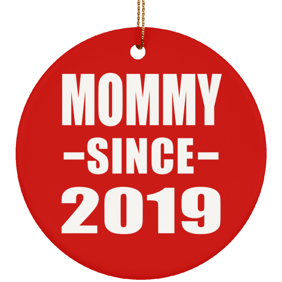 Mommy Since 2019 - Circle Ornament