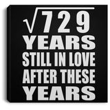 27th Anniversary Square Root of 729 Years Still In Love - Canvas Square