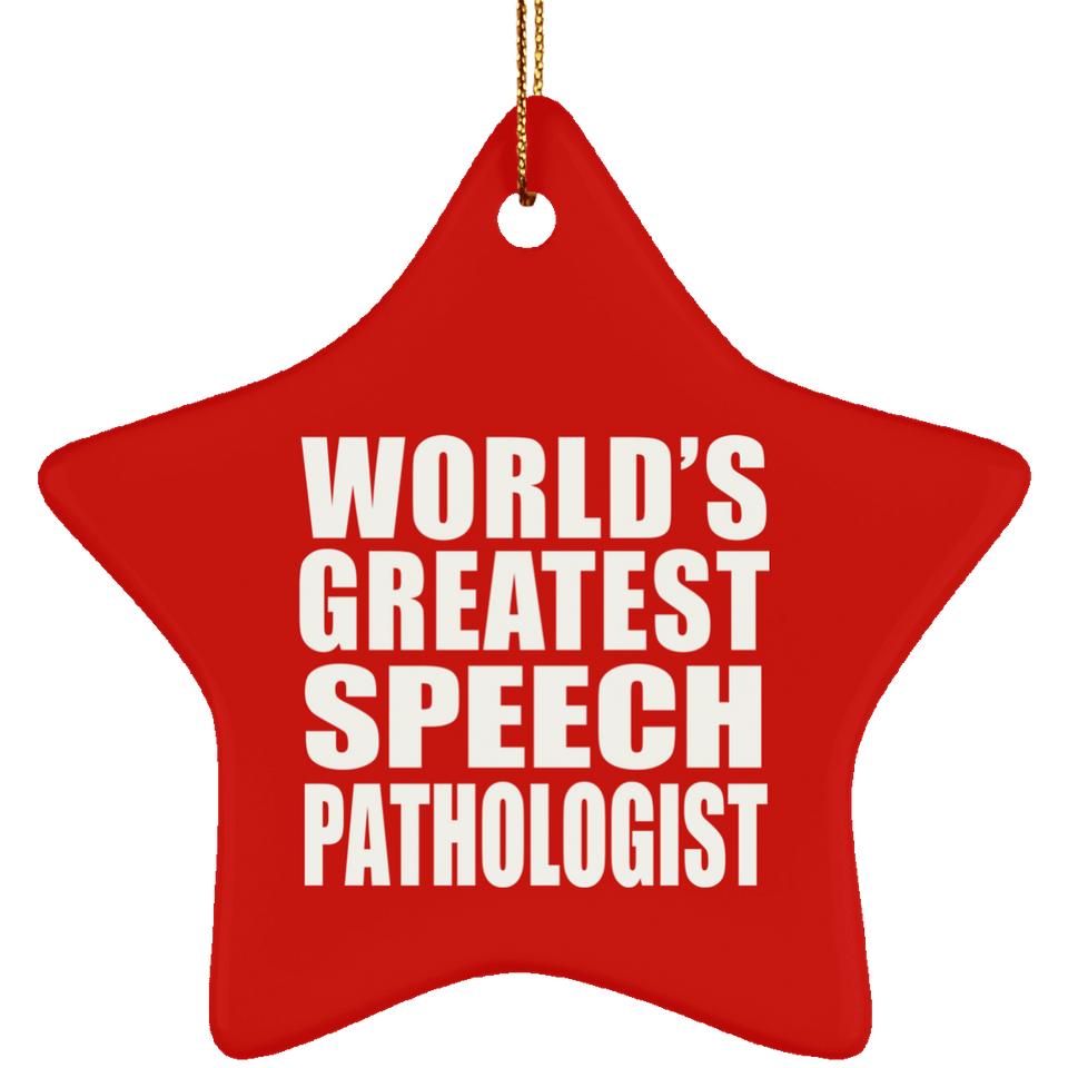 World's Greatest Speech Pathologist - Star Ornament