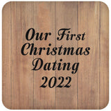 Our First Christmas Dating 2022 - Drink Coaster C
