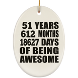 51st Birthday 51 Years 612 Months 18627 Days Of Awesome - Oval Ornament