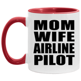 Mom Wife Airline Pilot - 11oz Accent Mug Red